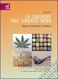 Le droghe del sabato sera: nuove tendenze