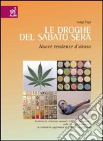 Le droghe del sabato sera: nuove tendenze libro