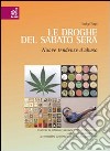 Le droghe del sabato sera: nuove tendenze libro di Papi Luigi