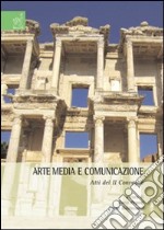 Arte media e comunicazione. Atti del 2° Convegno libro