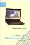 L'e-learning e le ICT nell'istruzione superiore europea. Un caso di studio libro di Ugolini Francesco Claudio