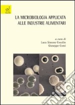 La microbiologia applicata alle industrie alimentari libro