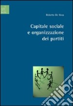 Capitale sociale e organizzazione dei partiti libro