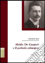 Alcide De Gasperi e il periodo asburgico