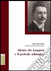 Alcide De Gasperi e il periodo asburgico libro