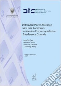 Distributed power allocation with rate constraints in gaussian frequency-selective interference channels libro