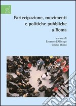 Partecipazione, movimenti e politiche pubbliche a Roma libro