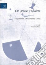 Con gracia y agudeza. Studi offerti a Giuseppina Ledda libro