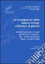 Nova juris interpretatio in hodierna gentium communione. Vol. 2: Le conseguenze della guerra in Iraq. Riflessioni di giuristi libro