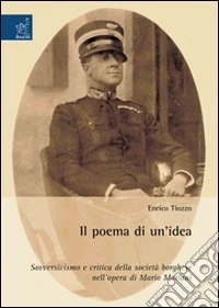 Il poema di un'idea. Sovversivismo e critica della società borghese nell'opera di Mario Mariani