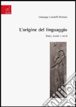 L'origine del linguaggio. Temi, teorie e testi