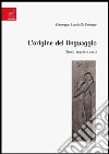 L'origine del linguaggio. Temi, teorie e testi libro di Landolfi Petrone Giuseppe