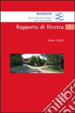 Semeion. Centro ricerche di scienze della comunicazione. Rapporto di ricerca. Anno 2006 libro