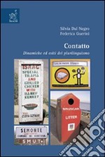 Contatto. Dinamiche ed esiti del plurilinguismo libro