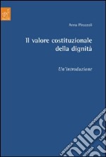 Il valore costituzionale della dignità. Un'introduzione