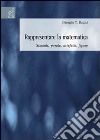 Rappresentare la matematica: simboli, parole, artefatti, figure libro