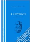 Il contributo (2007). Vol. 1 libro