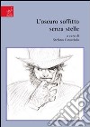 L'oscuro soffitto senza stelle libro