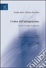 L'Etica dell'indignazione: un'etica in tempi di impotenza