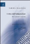 L'Etica dell'indignazione: un'etica in tempi di impotenza libro