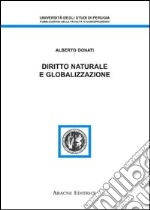 Diritto naturale e globalizzazione libro