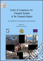 Centre of competence for transport systems of the Campania region. An experience of innovation and training