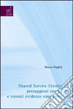 Shared service center: presupposti teorici e recenti evidenze empiriche