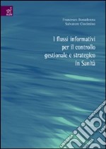 I Flussi informativi per il controllo gestionale e strategico in sanità