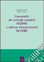 Compendio dei principi contabili IAS/IFRS e relative interpretazioni SIC/IFRIC