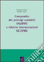 Compendio dei principi contabili IAS/IFRS e relative interpretazioni SIC/IFRIC libro