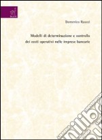 Modelli di determinazione e controllo dei costi operativi nelle imprese libro