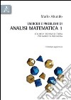 Esercizi e problemi di analisi matematica 1. Con brevi richiami di teoria per laurea in ingegneria libro di Abundo Mario Rosalino