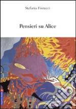 Pensieri su Alice libro