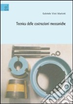 Tecnica delle costruzioni meccaniche libro