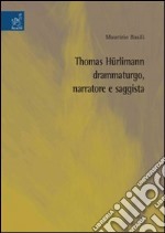 Thomas Hürlimann drammaturgo, narratore e saggista