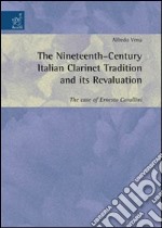 The nineteenth-century Italian clarinet tradition and its revaluation. The case of Ernesto Cavallini