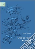 Chimica fisica biologica libro