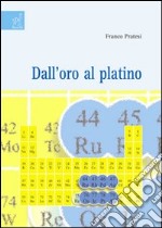 Dall'oro al platino libro