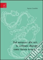 Dal romanzo alle reti, la scrittura digitale come forma romanzo