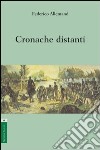 Cronache distanti libro di Allemand Federico