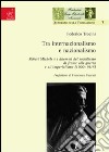 Tra internazionalismo e nazionalismo. Robert Michels e i dilemmi del socialismo di fronte alla guerra e all'imperialismo (1900-1915) libro di Trocini Federico