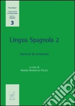 Lingua Spagnola. Vol. 2: Esercizi di Lettorato libro