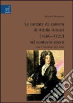 Le cantate da camera di Attilio Ariosti (1666-1729) nel contesto coevo libro