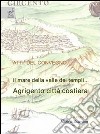 Il mare della valle dei templi. Agrigento città costiera. Ediz. illustrata libro