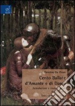 Christine de Pizan: Cento ballate d'amante e di dama. Testo francese a fronte libro