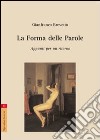 La forma delle parole. Appunti per un ritorno libro di Brevetto Gianfranco