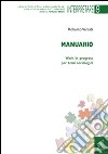 Manuario. Work in progress per temi sociologici libro di Veraldi Roberto