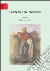 Garibaldi eroe moderno libro