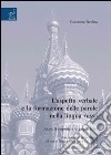 L'Aspetto verbale e la formazione delle parole nella lingua russa. Aspetti cognitivi e applicativi. Con materiali propedeutici al test di lingua russa come L2, TRKI2 libro di Siedina Giovanna