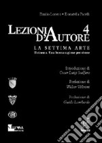 Lezioni d'autore 4. La settima arte libro